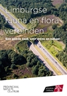 Limburgse fauna en flora verbinden. Een goede zaak voor mens en natuur.